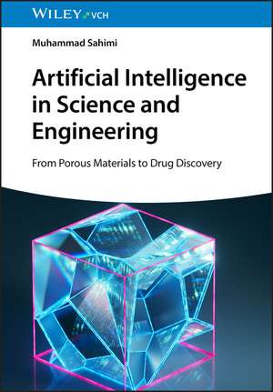Artificial Intelligence in Science and Engineering de Muhammad Sahimi