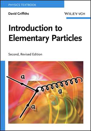 Introduction to Elementary Particles de D. Griffiths