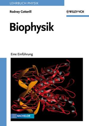 Biophysik – Eine Einführung de R Cotterill