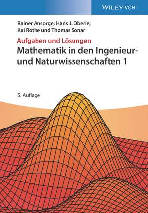 Mathematik in den Ingenieur– und Naturwissenschaften 1 5e Aufgaben und Lösungen de R. Ansorge