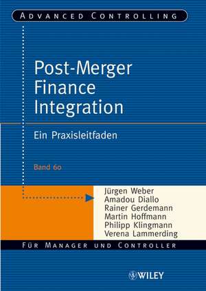 Post–Merger Finance Integration – Ein Praxisleitfaden de J. Weber