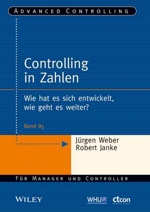 Controlling in Zahlen – Wie hat es sich entwickelt, wie geht es weiter? de J. Weber