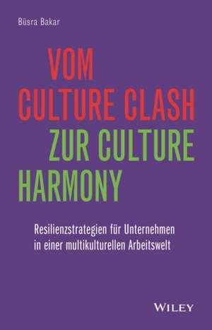 Vom Culture Clash zur Culture Harmony de Büsra Bakar