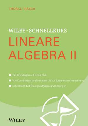 Wiley–Schnellkurs Lineare Algebra II de T Räsch