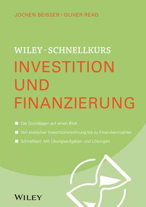 Wiley–Schnellkurs Investition und Finanzierung de Jochen Beisser