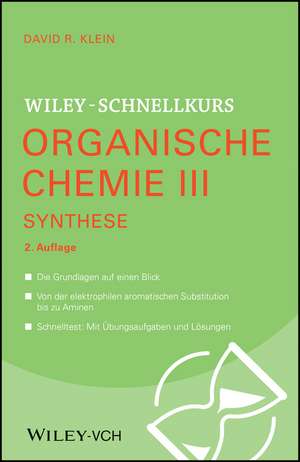 Wiley–Schnellkurs Organische Chemie III Synthese 2e de DR Klein