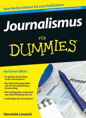 Journalismus für Dummies 2e de H Löwisch