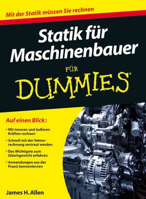 Statik für Maschinenbauer für Dummies de JH Allen