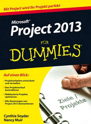 Microsoft Project 2013 f&uuml;r Dummies de Cynthia Snyder Dionisio