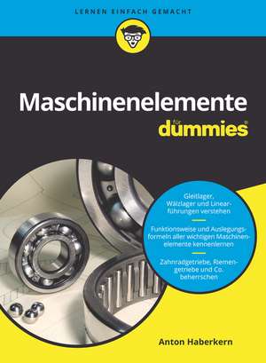 Maschinenelemente für Dummies de A Haberkern