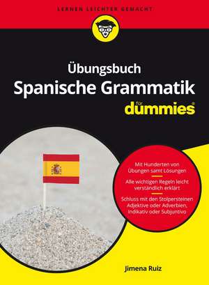 Übungsbuch Spanische Grammatik für Dummies de J Ruiz