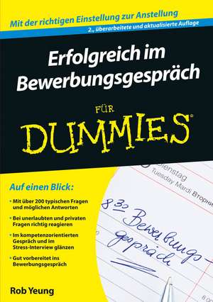 Erfolgreich im Bewerbungsgespräch für Dummies 2e de R Yeung