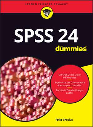 SPSS 24 für Dummies de F Brosius