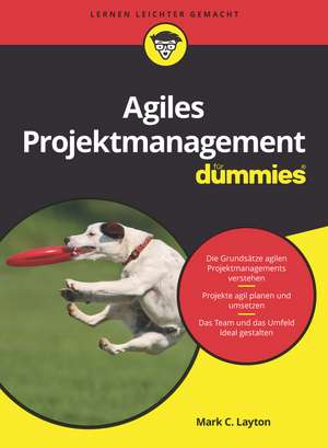 Agiles Projektmanagement für Dummies de MC Layton