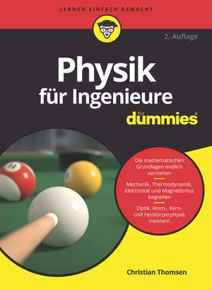 Physik für Ingenieure für Dummies 2e de C Thomsen