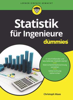 Statistik für Ingenieure für Dummies de C. Maas