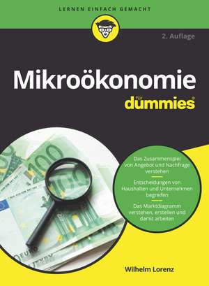 Mikroökonomie für Dummies 2e de W Lorenz