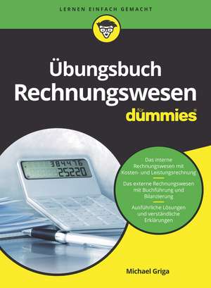 Übungsbuch Rechnungswesen für Dummies de M Griga