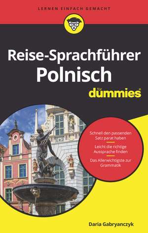 Reise–Sprachführer Polnisch für Dummies de D Gabryanczyk