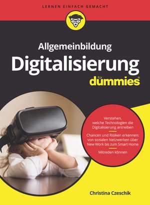 Allgemeinbildung Digitalisierung für Dummies de C Czeschik