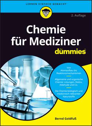 Chemie f&uuml;r Mediziner f&uuml;r Dummies de Bernd Goldfu&szlig;