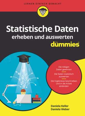 Statistische Daten erheben und auswerten für Dummies de D. Weber