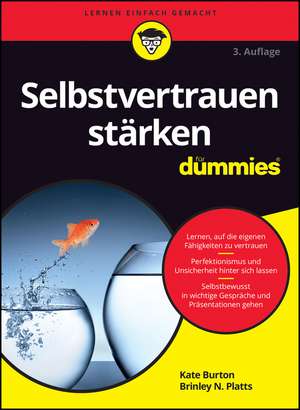 Selbstvertrauen stärken für Dummies 3e de K Burton