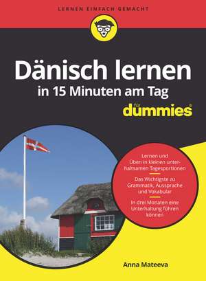 Dänisch lernen in 15 Minuten am Tag für Dummies de A Mateeva