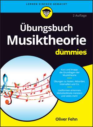 Übungsbuch Musiktheorie für Dummies 2e de O Fehn