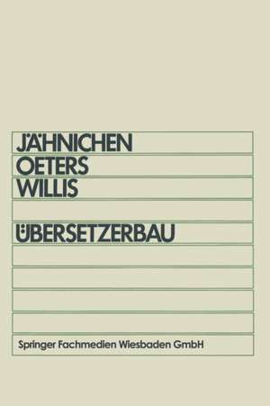 Übersetzerbau: Skriptum für Informatiker im Hauptstudium de Stefan Jähnichen