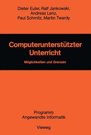 Computerunterstützter Unterricht: Möglichkeiten und Grenzen de Dieter Euler