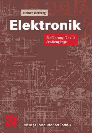 Elektronik: Einführung für alle Studiengänge de Reiner Herberg