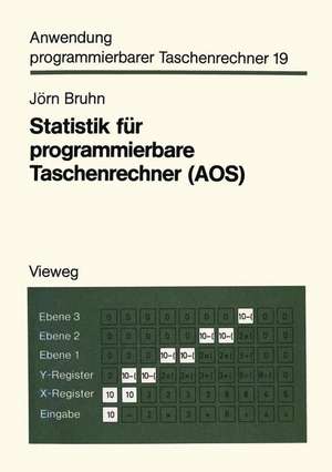 Statistik für programmierbare Taschenrechner (AOS): Mit 56 Programmen und Programmvarianten de Jörn Bruhn