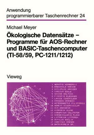 Ökologische Datensätze — Programme für AOS-Rechner und BASIC-Taschencomputer (TI-58/59, PC-1211/1212) de Michael Meyer