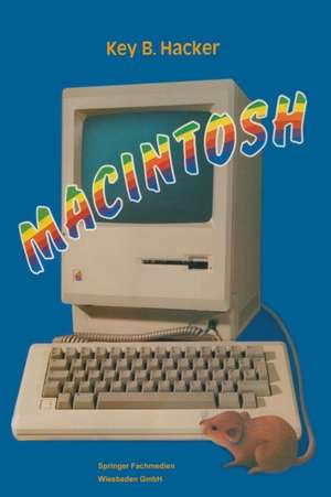 Macintosh: Ein Computer und seine Mitwelt de Key B. Hacker