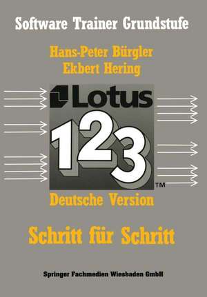 Lotus 1-2-3: Schritt für Schritt de Bürgler Hans-Peter