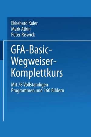 GFA-Basic-Wegweiser-Komplettkurs de Ekkehard Kaier