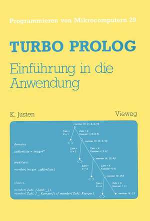 Turbo Prolog — Einführung in die Anwendung de Konrad Justen