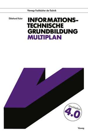 Informationstechnische Grundbildung Multiplan de Ekkehard Kaier