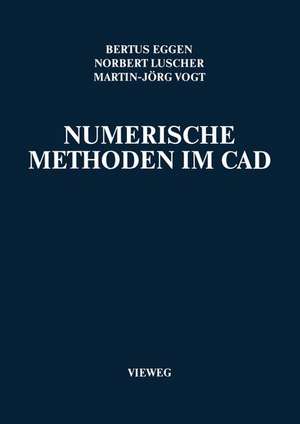 Numerische Methoden im CAD de Bertus Eggen