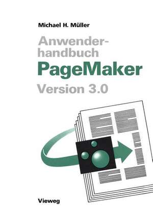 Anwenderhandbuch PageMaker: Version 3.0 de Michael H. Müller