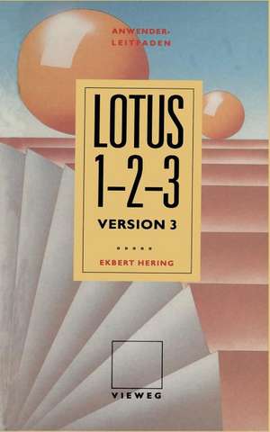 Anwender Leitfaden Lotus 1-2-3 de Ekbert Hering