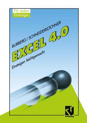 Excel 4.0: Einsteigen leichtgemacht de Jürgen Burberg