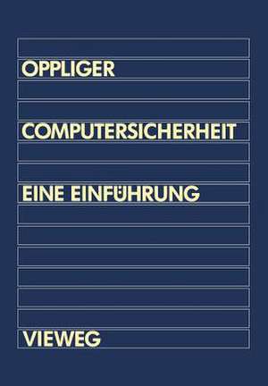 Computersicherheit: Eine Einführung de Rolf Oppliger