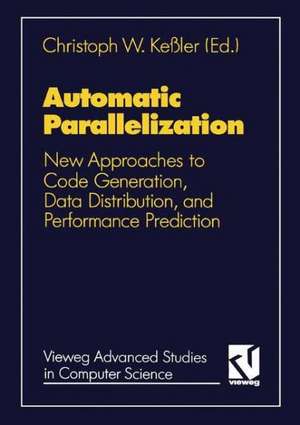 Automatic Parallelization: New Approaches to Code Generation, Data Distribution, and Performance Prediction de Christoph W. Kessler