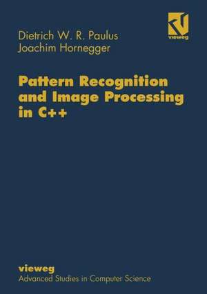 Pattern Recognition and Image Processing in C++ de Dietrich Paulus