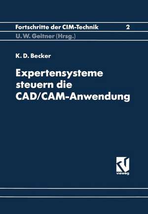 Expertensysteme Steuern die CAD/CAM-Anwendung: Synergieeffekte durch Software-Kopplung de Klaus-Dieter Becker