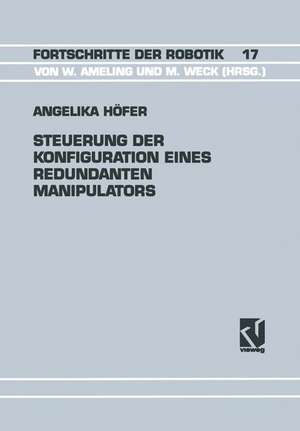 Steuerung der Konfiguration Eines Redundanten Manipulators de Angelika Höfer