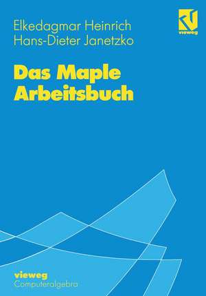 Das Maple Arbeitsbuch de Elkedagmar Heinrich