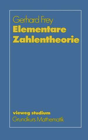 Elementare Zahlentheorie de Gerhard Frey